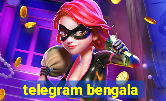 telegram bengala